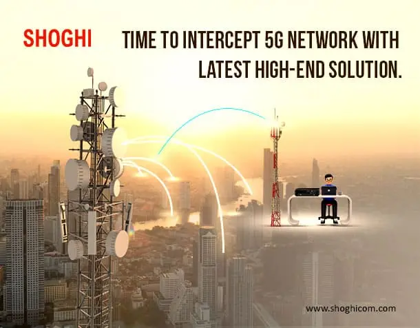 Time To Intercept 5G Network with Latest High-End Solution